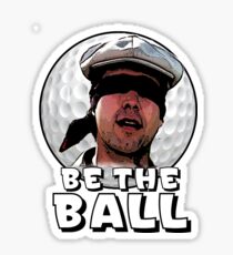 Be the Ball- caddyshack Sticker