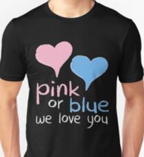 Pink Or Blue We Love You Baby Shower Heart Gender Reveal Party Mens Womens T Shirt You Baby Shower Gender Reveal Party Mens Womens T Shirt Unisex T-Shirt