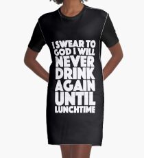 Vestido camiseta Espaciado - Juro por Dios que nunca volveré a beber hasta la hora del almuerzo