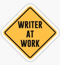Writer at Work Working Caution Sign Sticker
