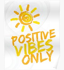 Nur positive Schwingungen Poster