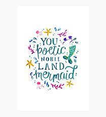 You poetic noble land mermaid. Photographic Print