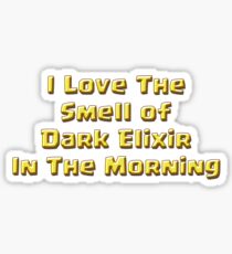 I Love The Smell of Dark Elixir Sticker
