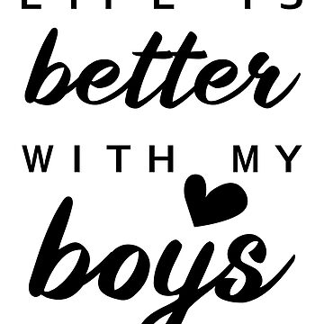 Life Is Better With My Boys, Boy Mom, Mother And Sons, Mama Front & Back  Coffee Mug