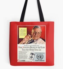 Flat Earth Designs - "Scientists Agree..." DARE TO RESEARCH FLAT EARTH Tote Bag