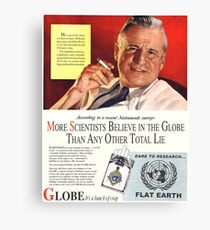 Flat Earth Designs - "Scientists Agree..." DARE TO RESEARCH FLAT EARTH Canvas Print