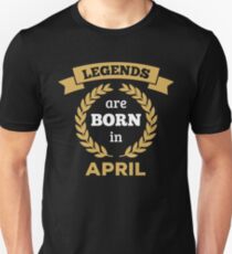 Legends are Born in April Slim Fit T-Shirt