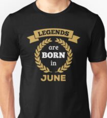 Legends are Born in June Slim Fit T-Shirt