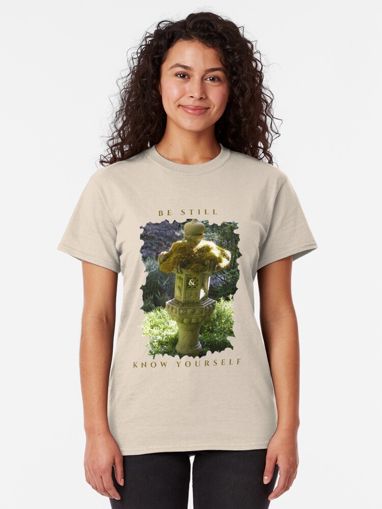 Alternate view of HEALING PEACEFUL MEDITATION KEEP STILL AND KNOW YOURSELF Classic T-Shirt