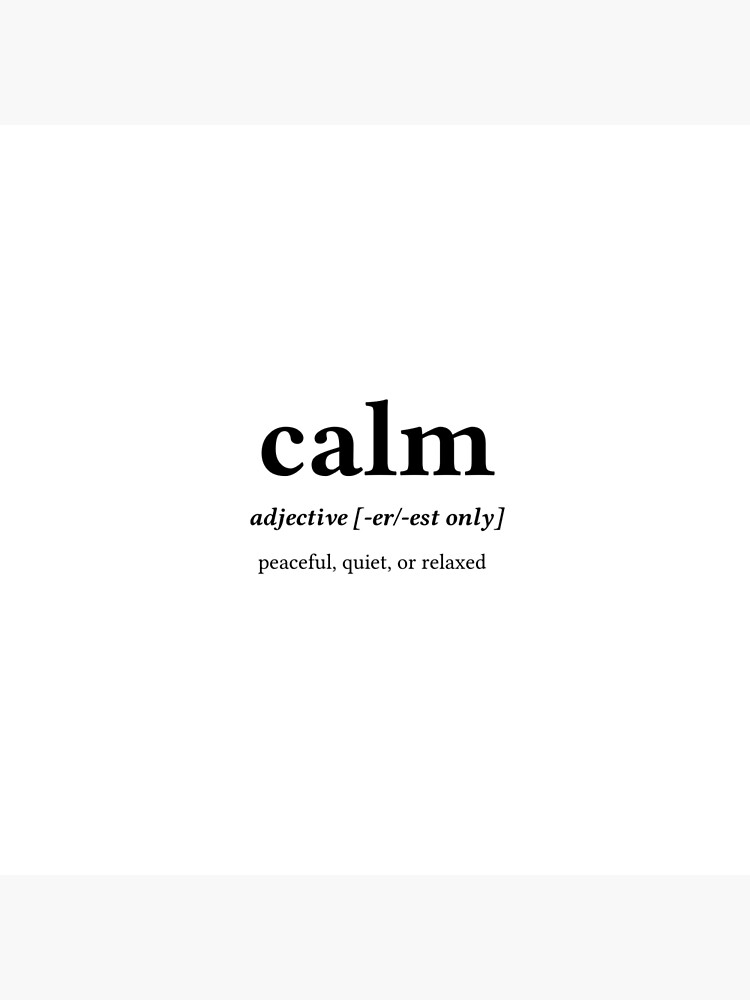 "Calm Word Definition Center Black Text" Photographic Print by