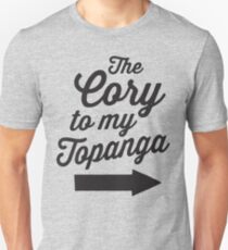 The Cory To My Topanga | Boy Meets World Quote Shirt Unisex T-Shirt