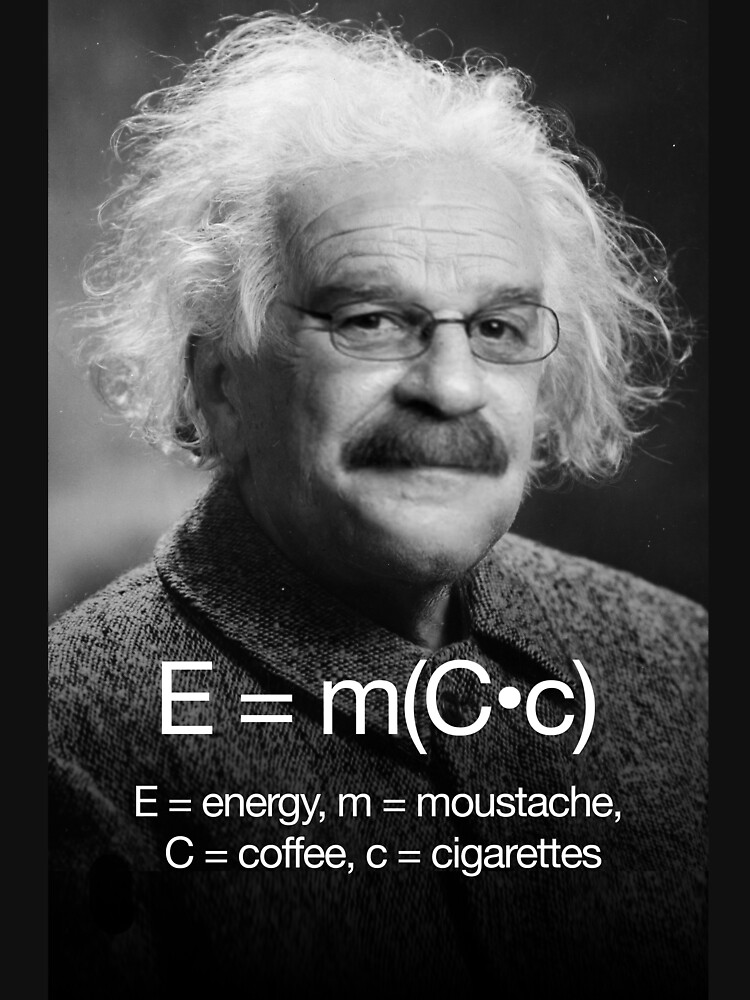 Energy = moustache (coffee * cigarettes) by VCOBA