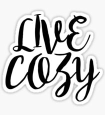 Live Cozy Sticker