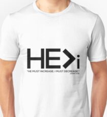He is Greater than I - black letters Unisex T-Shirt