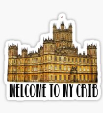 Welcome to my crib Sticker