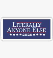 2020 - Literally Anyone Else Sticker
