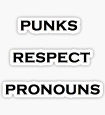 Punks Respect Pronouns Sticker