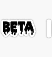 drippy beta Sticker