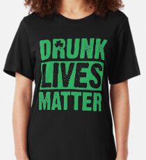 Camiseta ajustada Las vidas borrachas importan