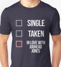 Single, Taken, In love with Jughead Jones-- White Unisex T-Shirt