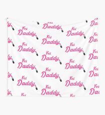 Yes Daddy Lipstick Wall Tapestry