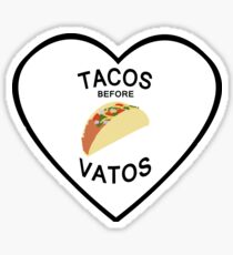 TACOS BEFORE VATOS Sticker