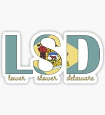 LSD: Lower Slower Delaware Sticker