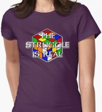 The Struggle is Real! Women's Fitted T-Shirt