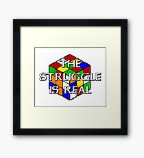The Struggle is Real! Framed Print