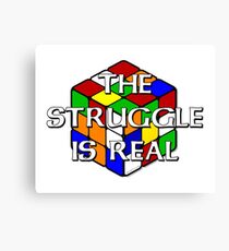 The Struggle is Real! Canvas Print