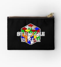 The Struggle is Real! Studio Pouch