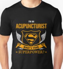 ACUPUNCTURIST super power Unisex T-Shirt