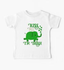 Kiss me I am Irish St. Patricks Elephant Baby Tee