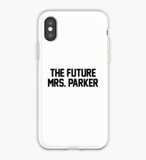 The Future Mrs. Parker iPhone Case