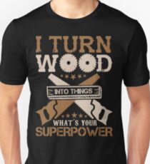 WOODWORKING SUPERPOWER TSHIRT Unisex T-Shirt