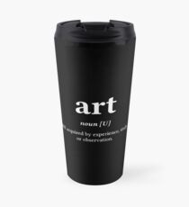 Art Word Definition - Center White Text Travel Mug