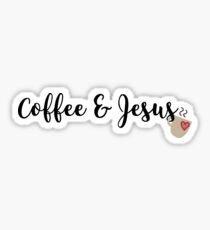 Coffee and Jesus Sticker