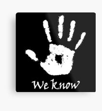 We Know Dark Brotherhood Metal Print