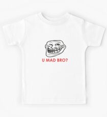 MEME: U mad bro? Kinder T-Shirt