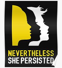 nevertheless she persisted Poster