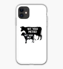 Vegan - Not your Milk! iPhone Case