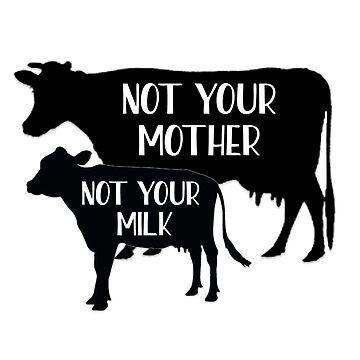 "Vegan - Not your Milk!" Magnet for Sale by doodle189