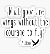 What good are wings - Atticus Sticker