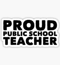 Proud Public School Teacher Sticker