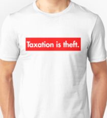 Taxation is theft Supreme Bogo Unisex T-Shirt