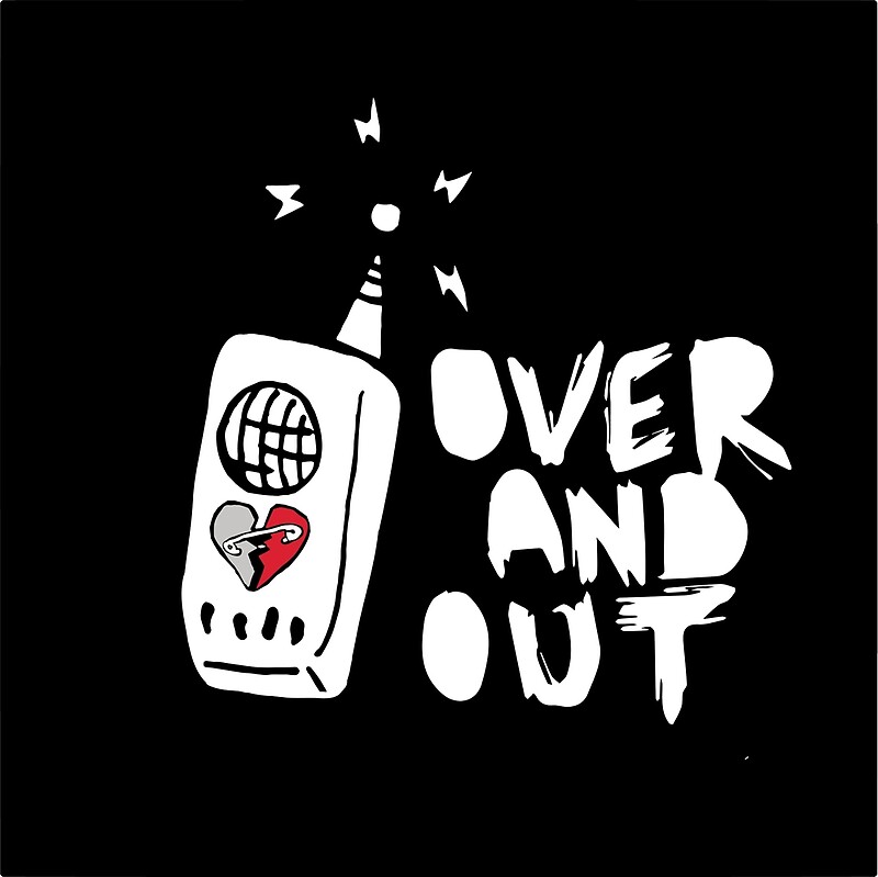 "Over and Out (pt 2)" by amnorsia Redbubble