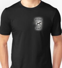 Piss Ant (Small-Black) Unisex T-Shirt