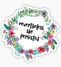 Nevertheless, She Persisted Sticker
