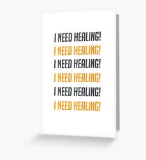 i need healing! Greeting Card