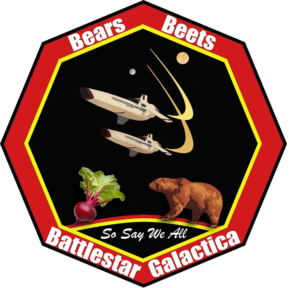 "Bears. Beets. Battlestar Galactica. Mission Patch" by